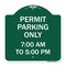 Signmission Permit Parking 7-00 Am to 5-00 Pm, Green & White Aluminum Sign, 18" x 18", GW-1818-23324 A-DES-GW-1818-23324 - alternate 1